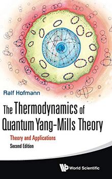 THE THERMODYNAMICS OF QUANTUM YANG-MILLS THEORY: THEORY AND APPLICATIONS (SECOND EDITION)