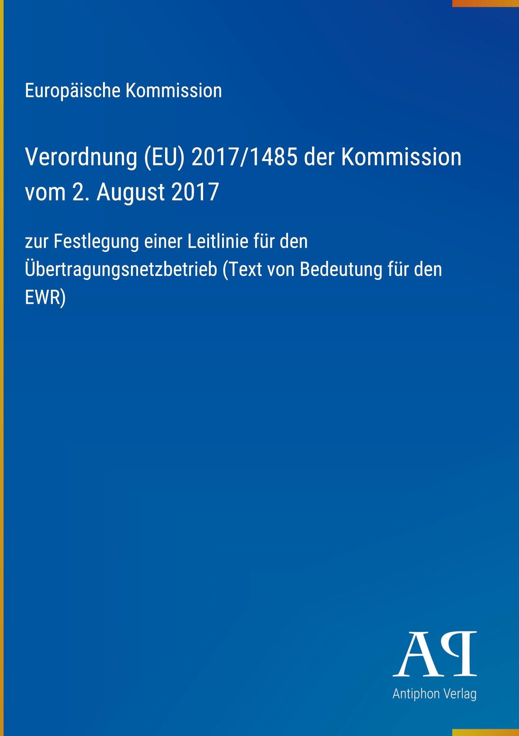 Verordnung (EU) 2017/1485 der Kommission vom 2. August 2017