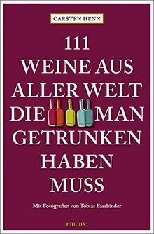 111 Weine aus aller Welt, die man getrunken haben muss