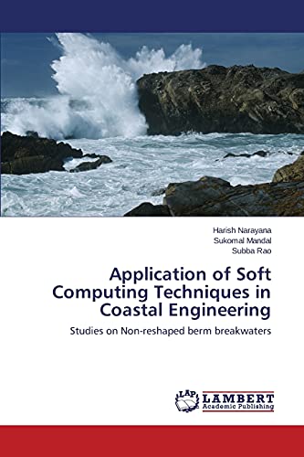 Application of Soft Computing Techniques in Coastal Engineering: Studies on Non-reshaped berm breakwaters