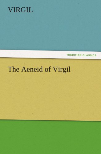 The Aeneid of Virgil (TREDITION CLASSICS)