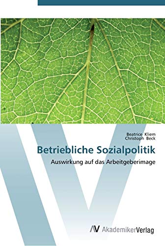Betriebliche Sozialpolitik: Auswirkung auf das Arbeitgeberimage