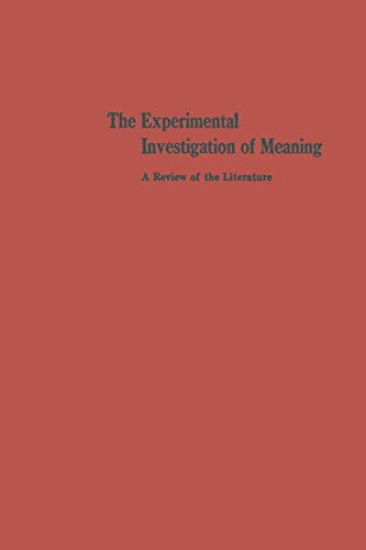 The Experimental Investigation of Meaning: A Review of the Literature