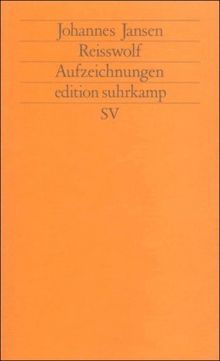 Reisswolf: Aufzeichnungen (edition suhrkamp)