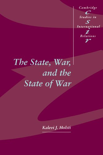 The State, War, and the State of War (Cambridge Studies in International Relations, Band 51)