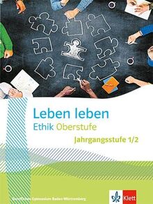 Leben leben Jahrgangsstufe 1 und 2. Ausgabe Baden-Württemberg Berufliche Gymnasien: Schulbuch Klasse 12/13 (Leben leben. Ausgabe ab 2023)