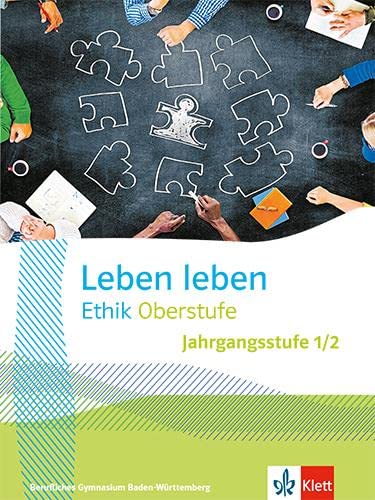 Leben leben Jahrgangsstufe 1 und 2. Ausgabe Baden-Württemberg Berufliche Gymnasien: Schulbuch Klasse 12/13 (Leben leben. Ausgabe ab 2023)