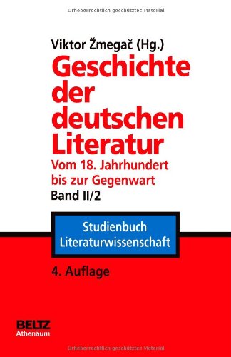 Geschichte der deutschen Literatur vom 18. Jahrhundert bis zur Gegenwart: Band 2/2