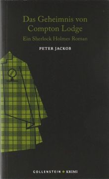 Das Geheimnis von Compton Lodge: Ein Sherlock Holmes Roman