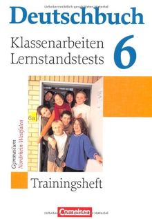 Deutschbuch Gymnasium - Trainingshefte: 6. Schuljahr - Klassenarbeiten, Lernstandstests - Nordrhein-Westfalen: Trainingsheft mit Lösungen
