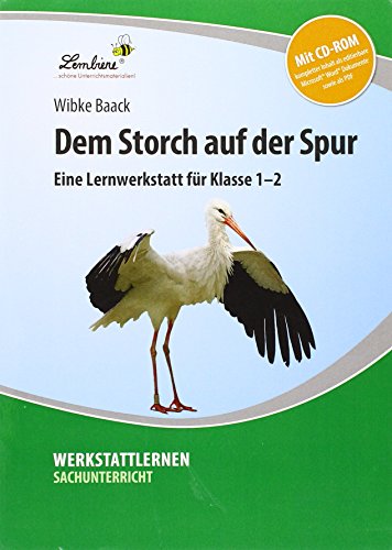 Dem Storch auf der Spur: Grundschule, Sachunterricht, Klasse 1-2
