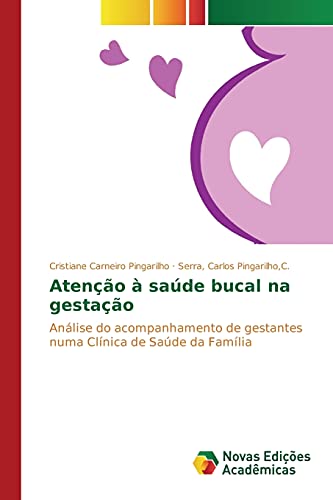 Atenção à saúde bucal na gestação: Análise do acompanhamento de gestantes numa Clínica de Saúde da Família
