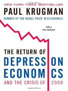 The Return of Depression Economics And The Crisis Of 2008