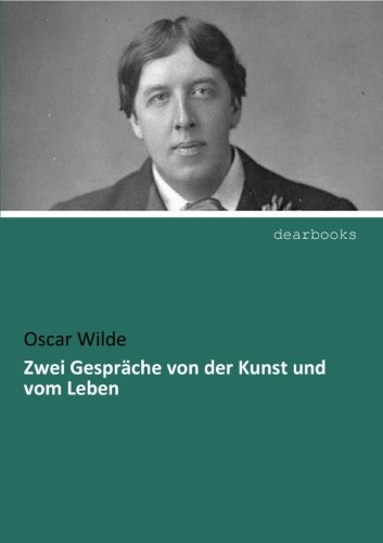 Zwei Gespraeche von der Kunst und vom Leben