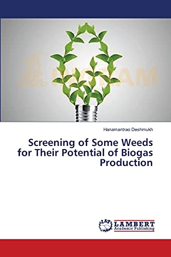 Screening of Some Weeds for Their Potential of Biogas Production