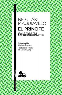 El príncipe: (Comentado por Napoleón Bonaparte) (Clásica)