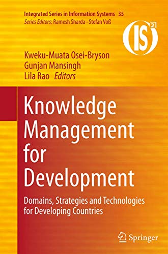 Knowledge Management for Development: Domains, Strategies and Technologies for Developing Countries (Integrated Series in Information Systems, Band 35)