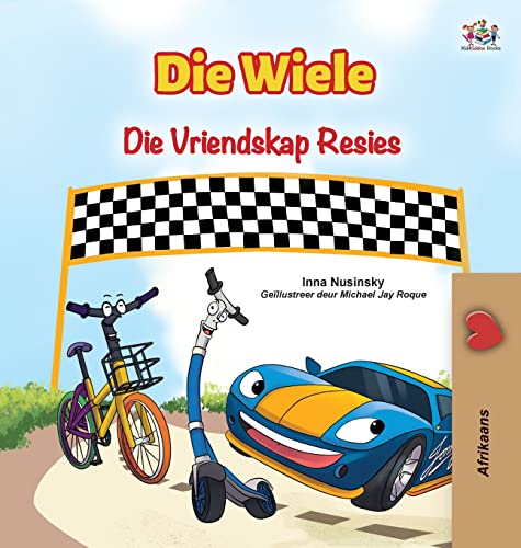The Wheels The Friendship Race (Afrikaans Book for Kids) (Afrikaans Bedtime Collection)