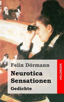 Neurotica / Sensationen: Gedichte