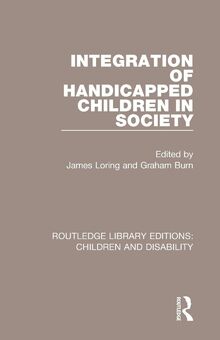 Integration of Handicapped Children in Society (Routledge Library Editions: Children and Disability, Band 9)