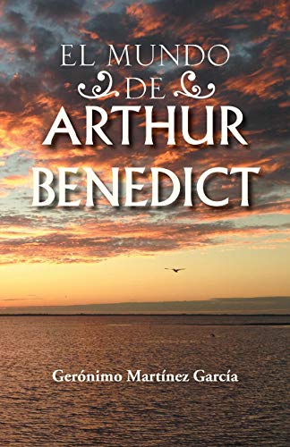 El Mundo De Arthur Benedict