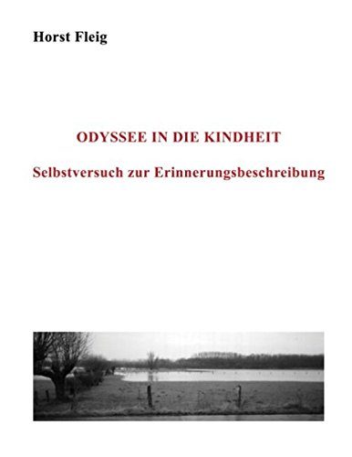 Odyssee in die Kindheit: Selbstversuch zur Erinnerungsbeschreibung