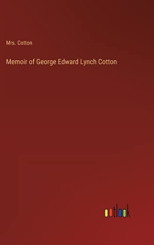 Memoir of George Edward Lynch Cotton