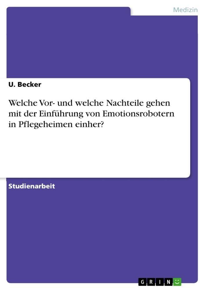 Welche Vor- und welche Nachteile gehen mit der Einführung von Emotionsrobotern in Pflegeheimen einher?