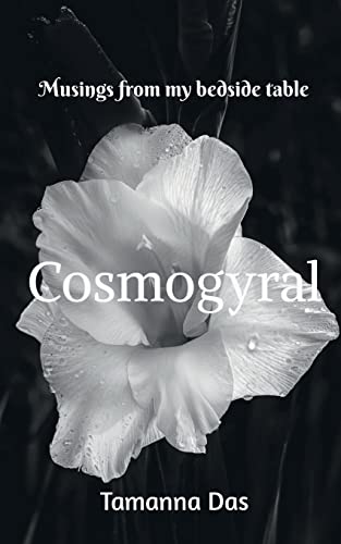 COSMOGYRAL: Musings from my bedside table