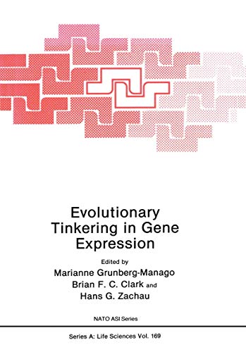 Evolutionary Tinkering in Gene Expression (Nato Asi Series (closed)) (NATO ASI Series, 169, Band 169)