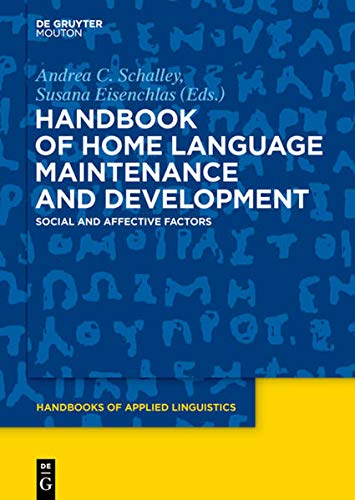 Handbook of Home Language Maintenance and Development: Social and Affective Factors (Handbooks of Applied Linguistics [HAL], 18)