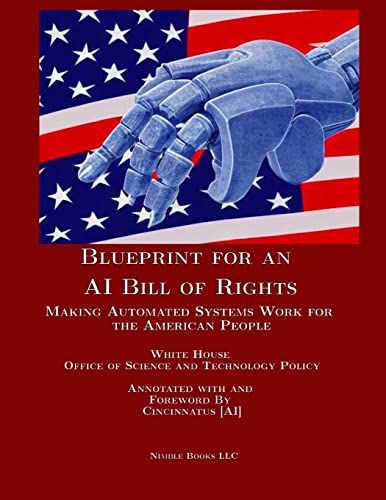 Blueprint for an AI Bill of Rights: Making Automated Systems Work for the American People