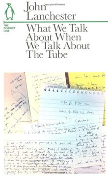 What We Talk About When We Talk About The Tube: The District Line (Penguin Underground Lines)