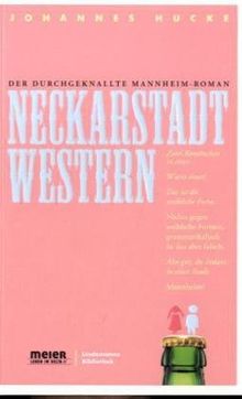 Neckarstadt Western: Der durchgeknallte Mannheim-Roman