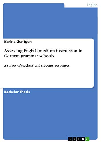 Assessing English-medium instruction in German grammar schools: A survey of teachers' and students' responses