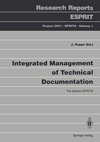 Integrated Management of Technical Documentation: The System SPRITE (Research Reports Esprit, 1, Band 1)