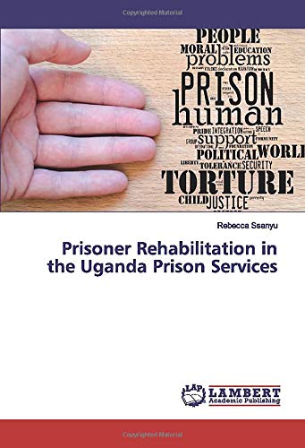Prisoner Rehabilitation in the Uganda Prison Services