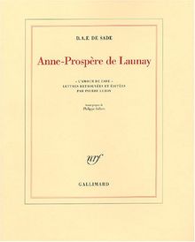 Anne-Prospère de Launay : l'amour de Sade. Le principe d'aristocratie