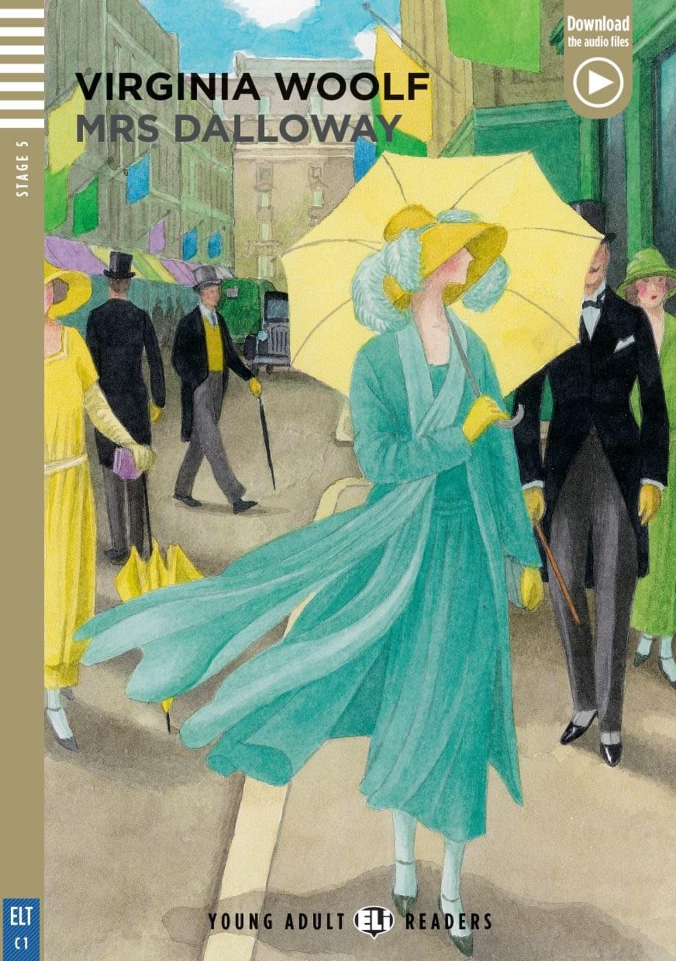 Mrs Dalloway: Englische Lektüre für das 6. Lernjahr. C1. Lektüre mit Audio-Online . Lektüre mit Audio-Online (ELi Young Adult Readers)