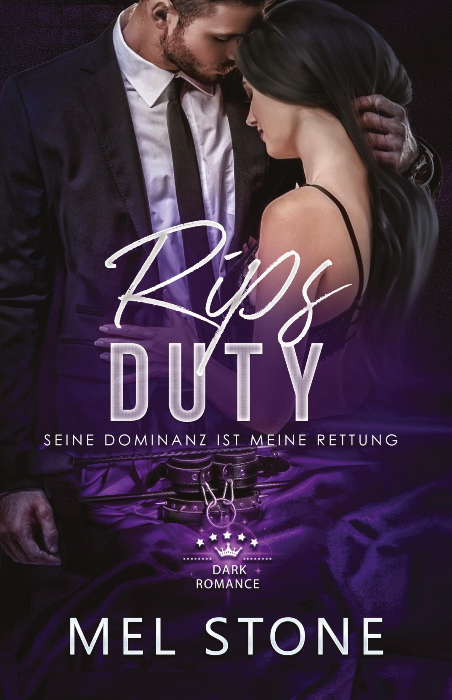 Rips Duty - Seine Dominanz ist meine Rettung: Dark Romance