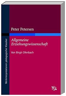 Peter Petersen: Allgemeine Erziehungswissenschaft von Ofenbach, Birgit | Buch | Zustand gut