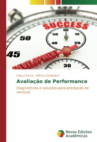 Avaliação de Performance: Diagnósticos e soluções para prestação de serviços