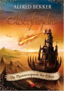 Elbenkinder, Band 04: Die Flammenspeere der Elben