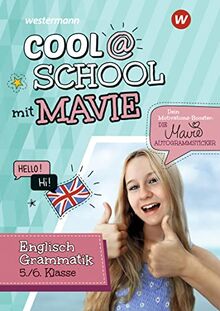 Cool @ School mit MAVIE: Englisch Grammatik 5 / 6 (Cool @ School mit MAVIE, 2)