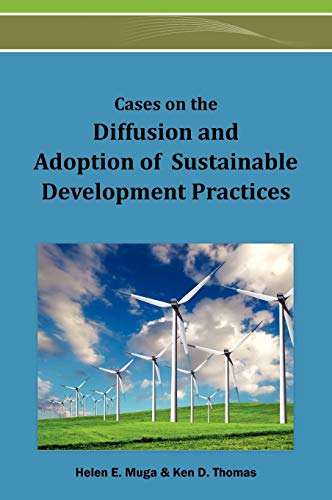 Cases on the Diffusion and Adoption of Sustainable Development Practices