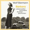 Barbara: Liebesnovellen und andere Raubtiergeschichten: 6 CDs
