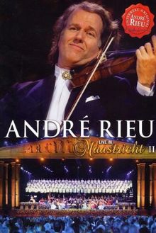 André Rieu - Live in Maastricht 2