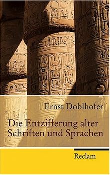 Die Entzifferung alter Schriften und Sprachen