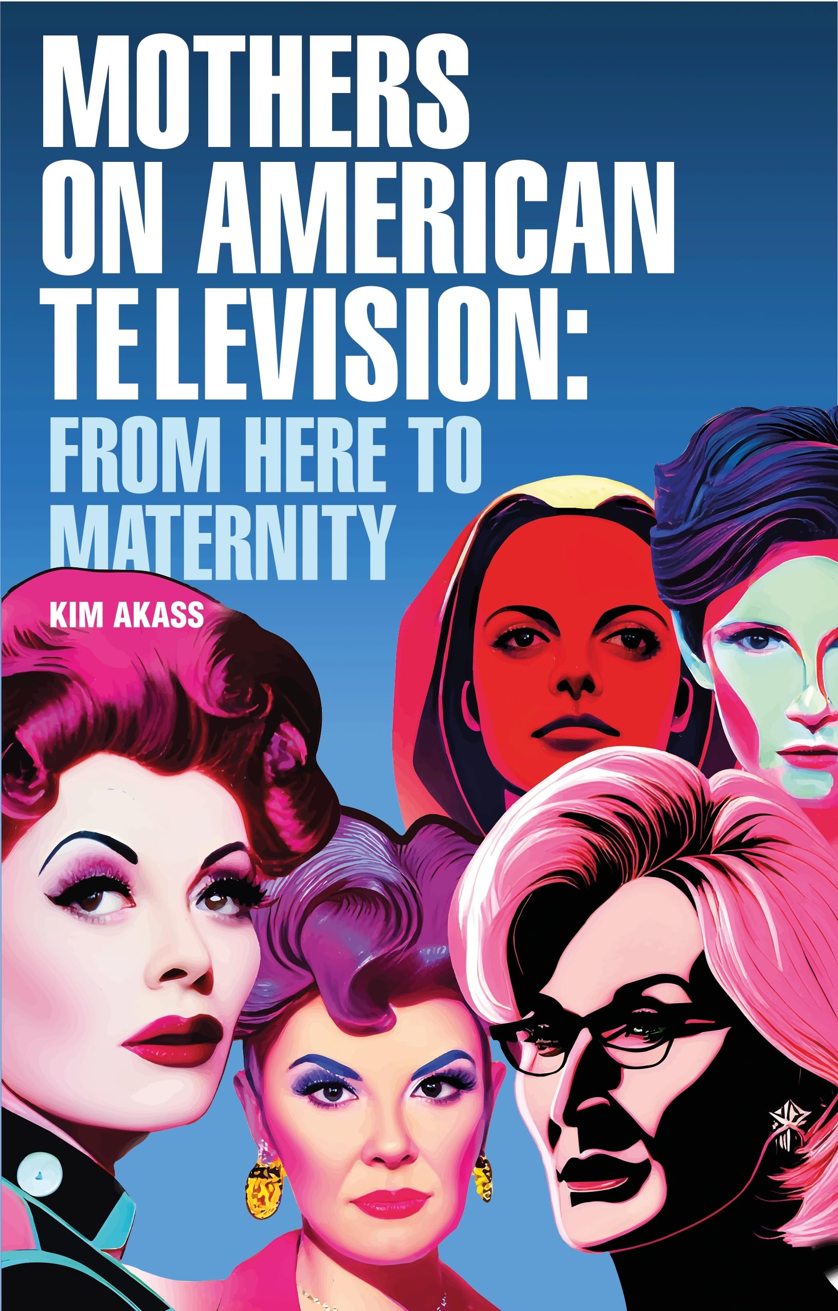 Mothers on American television: From here to maternity