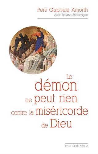 Le Démon Ne Peut Rien Contre La Miséricorde De Dieu